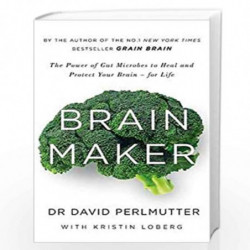 Brain Maker: The Power of Gut Microbes to Heal and Protect Your Brain - for Life by Perlmutter David Book-9781473619357