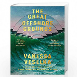 The Great Offshore Grounds: Longlisted for the National Book Award for Fiction 2020 by Vanessa Veselka Book-9781474614276