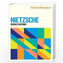 The Great Philosophers: Nietzsche by Ronald Hayman Book-9781474616751