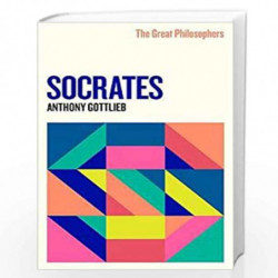 The Great Philosophers: Socrates by Anthony Gottlieb Book-9781474616768