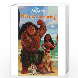 Disney Moana Heroic Colouring by NO AUTHOR Book-9781474858137