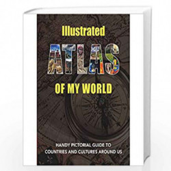 Illustrated Atlas of My World by NA Book-9781474894180