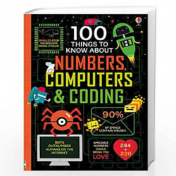 100 Things to Know About Numbers, Computers & Coding by NA Book-9781474942997