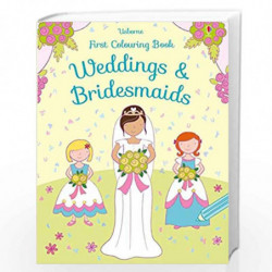 First Colouring Weddings and Bridesmaids (First Colouring Books) by NA Book-9781474952736