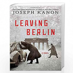 Leaving Berlin: A Novel by JOSEPH KANON Book-9781476704647