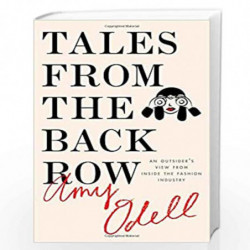Tales from the Back Row: An Outsider''s View from Inside the Fashion Industry by Odell, Amy Book-9781476749754