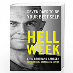 Hell Week: Seven Days to Be Your Best Self by LARSSEN, ERIK BERTRAND Book-9781476783369