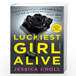 Luckiest Girl Alive: A Novel by Jessica Knoll Book-9781476789637