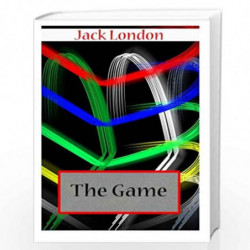 The Game by JACK LONDON Book-9781478104674