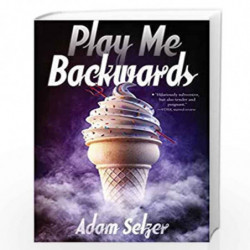 Play Me Backwards by SELZER, ADAM Book-9781481401036