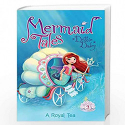 A Royal Tea (Volume 9) (Mermaid Tales) by DADEY, DEBBIE Book-9781481402545