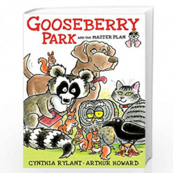 Gooseberry Park and the Master Plan by Rylant, Cynthia Book-9781481404501