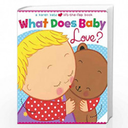 What Does Baby Love? (Karen Katz Lift-the-Flap Books) by KAREN KATZ Book-9781481405218