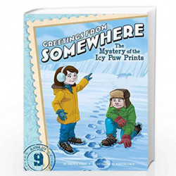 The Mystery of the Icy Paw Prints (Volume 9) (Greetings from Somewhere) by Harper Paris Book-9781481423731
