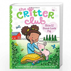 Ellie and the Good-Luck Pig (Volume 10) (The Critter Club) by Barkley, Callie Book-9781481424028