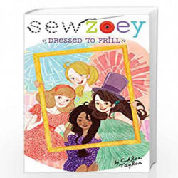 Dressed to Frill (Volume 12) (Sew Zoey) by Taylor, Chloe Book-9781481429306