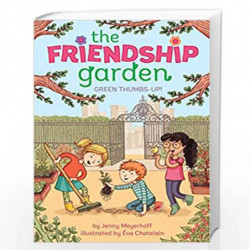 Green Thumbs-Up! (Volume 1) (The Friendship Garden) by MEYERHOFF, JENNY Book-9781481439046