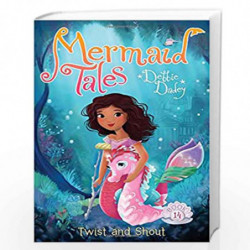 Twist and Shout (Volume 14) (Mermaid Tales) by DADEY, DEBBIE Book-9781481440783