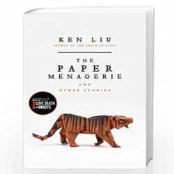 The Paper Menagerie and Other Stories by Liu, Ken Book-9781481442541