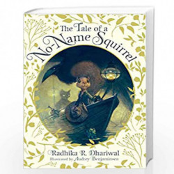 The Tale of a No-Name Squirrel by R. Dhariwal, Radhika Book-9781481444750