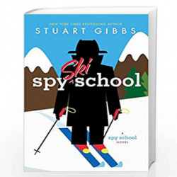 Spy Ski School (Spy School) by Stuart Gibbs Book-9781481445634