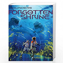 The Forgotten Shrine (Volume 3) (Bounders) by Monica Tesler Book-9781481445993