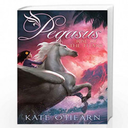 Rise of the Titans (5) (Pegasus) by OHEARN KATE Book-9781481447140