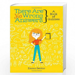 There Are No Wrong Answers: A Book of Quizzes by Emma Sector Book-9781481459327