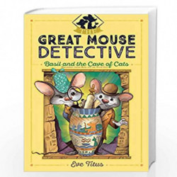 Basil and the Cave of Cats (Volume 2) (The Great Mouse Detective) by Eve Titus Book-9781481464048