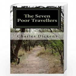 The Seven Poor Travellers by CHARLES DICKENS Book-9781490966533