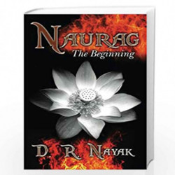 Naurag: The Beginning by D. R. Nayak Book-9781492745853