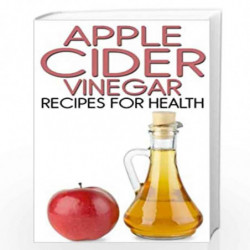 Apple Cider Vinegar Recipes for Health by Rachel Jones Book-9781495386626