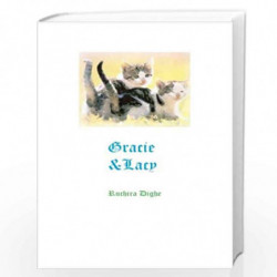 Gracie and Lacy: Gracie and Lacy, Mimi and the Mouse & others by MS Ruchira Dighe Book-9781495471254