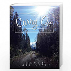 Carry on: Inspirations by Joan Stone by Joan Stone Book-9781496928689