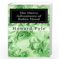 The Merry Adventures of Robin Hood by HOWARD PYLE Book-9781497387980