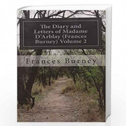 The Diary and Letters of Madame D''arblay: 2 by Frances Burney Book-9781500151553