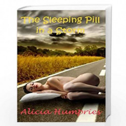 The Sleeping Pill in a Storm by Alicia Humphries Book-9781500874728