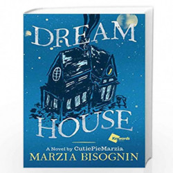 Dream House: A Novel by CutiePieMarzia by Marzia Bisognin Book-9781501135262