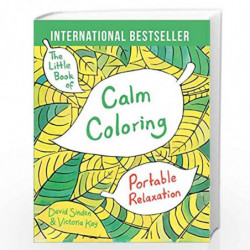 The Little Book of Calm Coloring: Portable Relaxation by Sinden, David Book-9781501137556