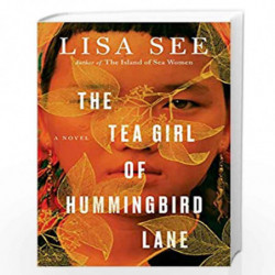 The Tea Girl of Hummingbird Lane: A Novel by Lisa See Book-9781501154829