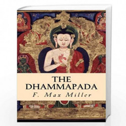 The Dhammapada by F. MAX MULLER Book-9781503361812