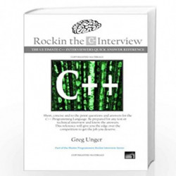 Rockin the C++ Interview: 1 (Rockin Interview) by Greg Unger Book-9781505647952