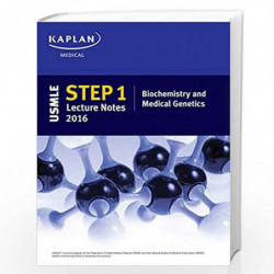 USMLE Step 1 Lecture Notes 2016: Biochemistry and Medical Genetics (Kaplan Test Prep) by KAPLAN Book-9781506200286