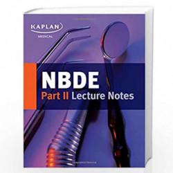 NBDE Part II Lecture Notes (Kaplan Test Prep) by Kaplan Medical Book-9781506212814