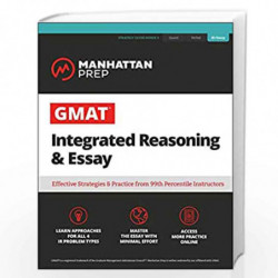 GMAT Integrated Reasoning & Essay: Strategy Guide + Online Resources (Manhattan Prep GMAT Strategy Guides) by Manhattan Prep Boo