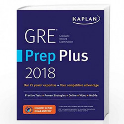 GRE Prep Plus 2018: Practice Tests + Proven Strategies + Online + Video + Mobile by KAPLAN TEST PREP Book-9781506234403