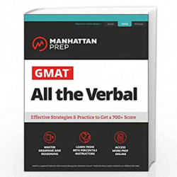GMAT All the Verbal: The definitive guide to the verbal section of the GMAT (Manhattan Prep GMAT Strategy Guides) by Manhattan P