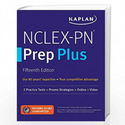 NCLEX-PN Prep Plus: 2 Practice Tests + Proven Strategies + Online + Video (Kaplan Test Prep) by Kaplan Nursing Book-978150625547
