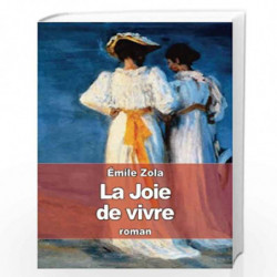 La Joie De Vivre by EMILE ZOLA Book-9781508407515