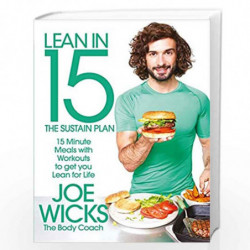Lean in 15 - The Sustain Plan: 15 Minute Meals and Workouts to Get You Lean for Life by Joe Wicks Book-9781509820221